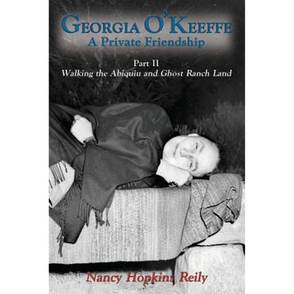 Georgia O'Keeffe, A Private Friendship, Part II Softcover (Paperback)