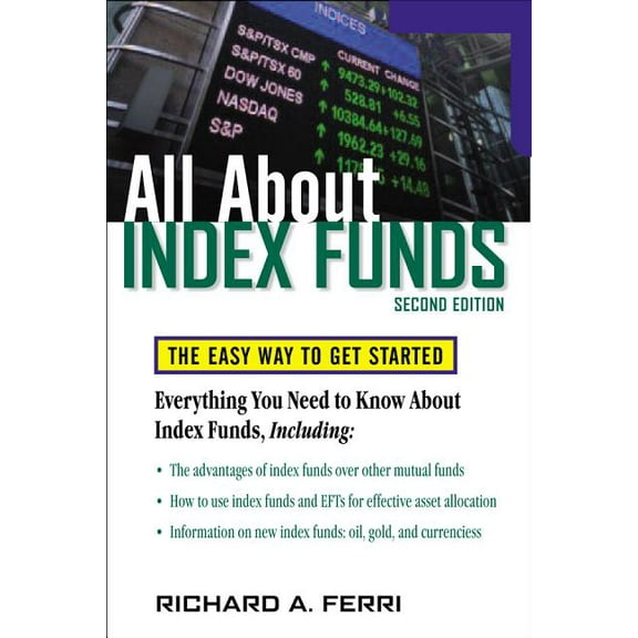 All about Index Funds: The Easy Way to Get Started, (Paperback)