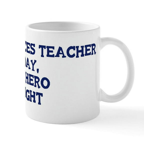 CafePress - Earth Sciences Teacher By Day Mug - 11 oz Ceramic Mug - Novelty Coffee Tea Cup