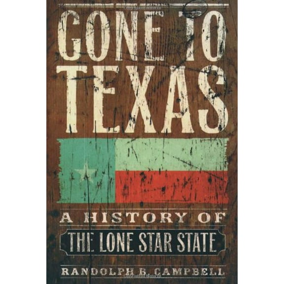 Pre-Owned Gone to Texas: A History of the Lone Star State Paperback