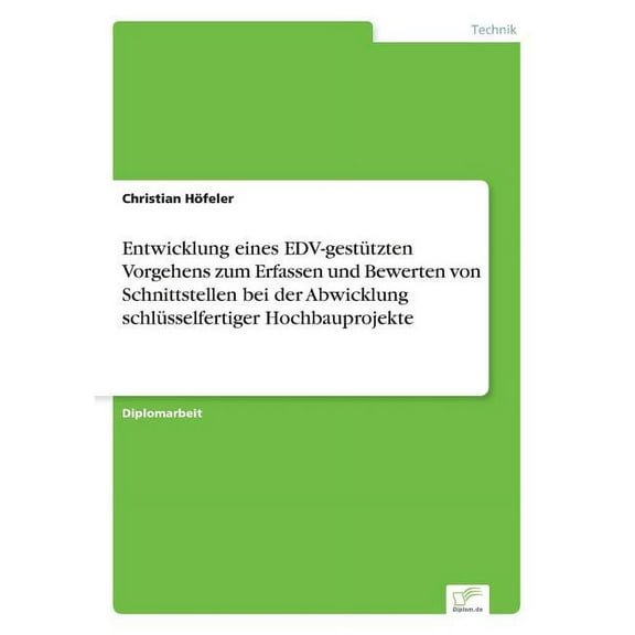 Entwicklung eines EDV-gestützten Vorgehens zum Erfassen und Bewerten von Schnittstellen bei der Abwicklung schlüsselfert, (Paperback)