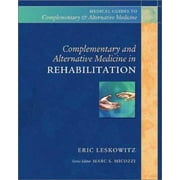 Complementary and Alternative Medicine in Rehabilitation (Medical Guides to Complementary and Alternative Medicine.) [Paperback - Used]