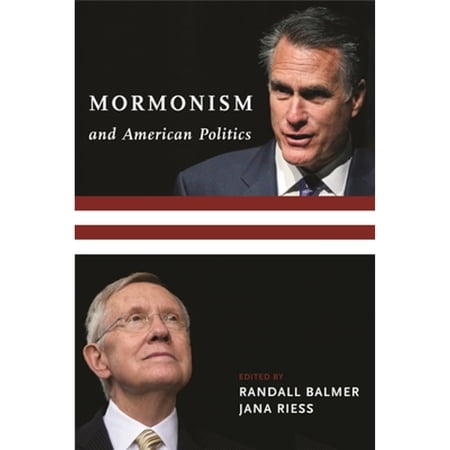 Pre-Owned Mormonism and American Politics (Hardcover 9780231165983) by Randall Balmer, Jana Riess