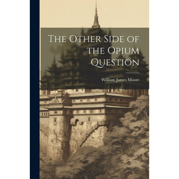 The Other Side of the Opium Question (Paperback)