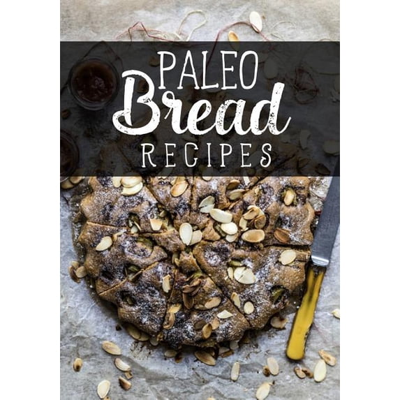 Paleo Bread Recipes: Blank Recipe Book to Write in Cookbook Organizer Paperback
