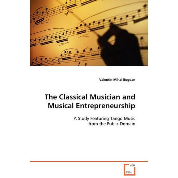 The Classical Musician and Musical Entrepreneurship (Paperback)