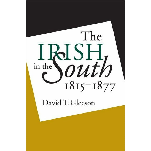 Irish in the South, 1815-1877, (Paperback)