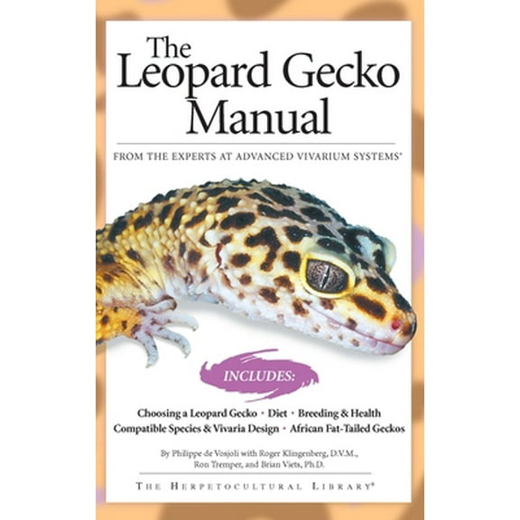 Pre-Owned The Leopard Gecko Manual: From The Experts At Advanced Vivarium Systems (Paperback) 1882770625 9781882770625