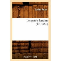 Langues: Les Patois Lorrains (Éd.1881) (Paperback)