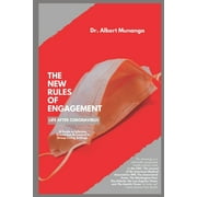 DR ALBERT MUNANGA The New Rules of Engagement : Infection Prevention & Control in Group Living Settings: A Guide for Health Care Professionals and the Concerned Public (Paperback)