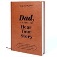 thumbnail image 2 of Dad I Want To Hear Your Story: Leather For Fathers Day Gift Wrapped Hardback，Gold Page Edges，Ribbon Bookmark，A Father’s Guided Journal To Share His Life & His Love, 2 of 7