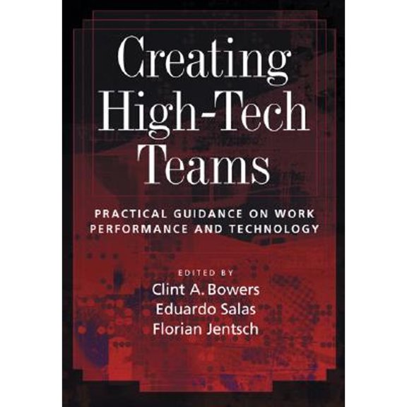Pre-Owned Creating High-Tech Teams: Practical Guidance on Work Performance and Technology (Hardcover) 1591472741 9781591472742
