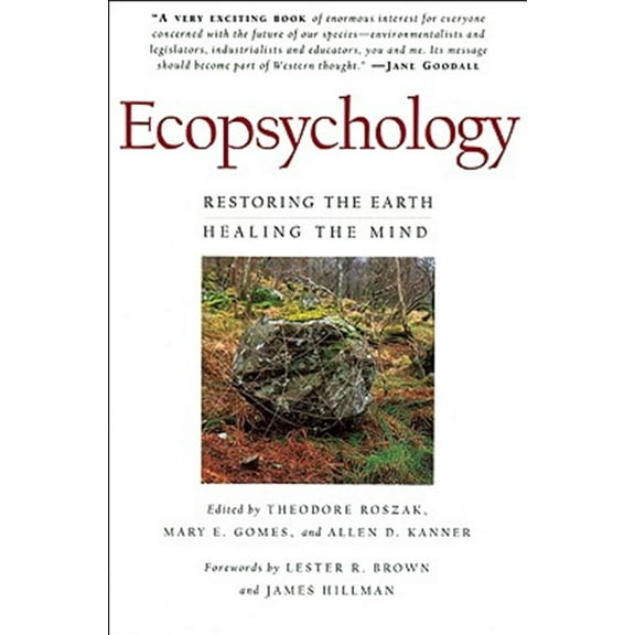 Pre-Owned Ecopsychology: Restoring the Earth, Healing the Mind (Paperback) 0871564068 9780871564061