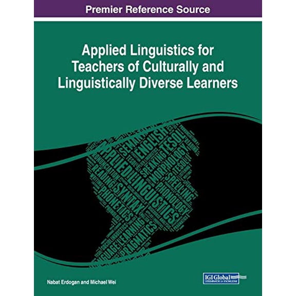 Pre-Owned Applied Linguistics for Teachers of Culturally and Linguistically Diverse Learners, 9781522585022, 1522585028, Paperback,