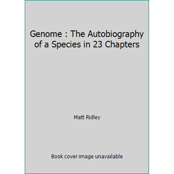 Pre-Owned Genome : The Autobiography of a Species in 23 Chapters (Hardcover) 1606710559 9781606710555