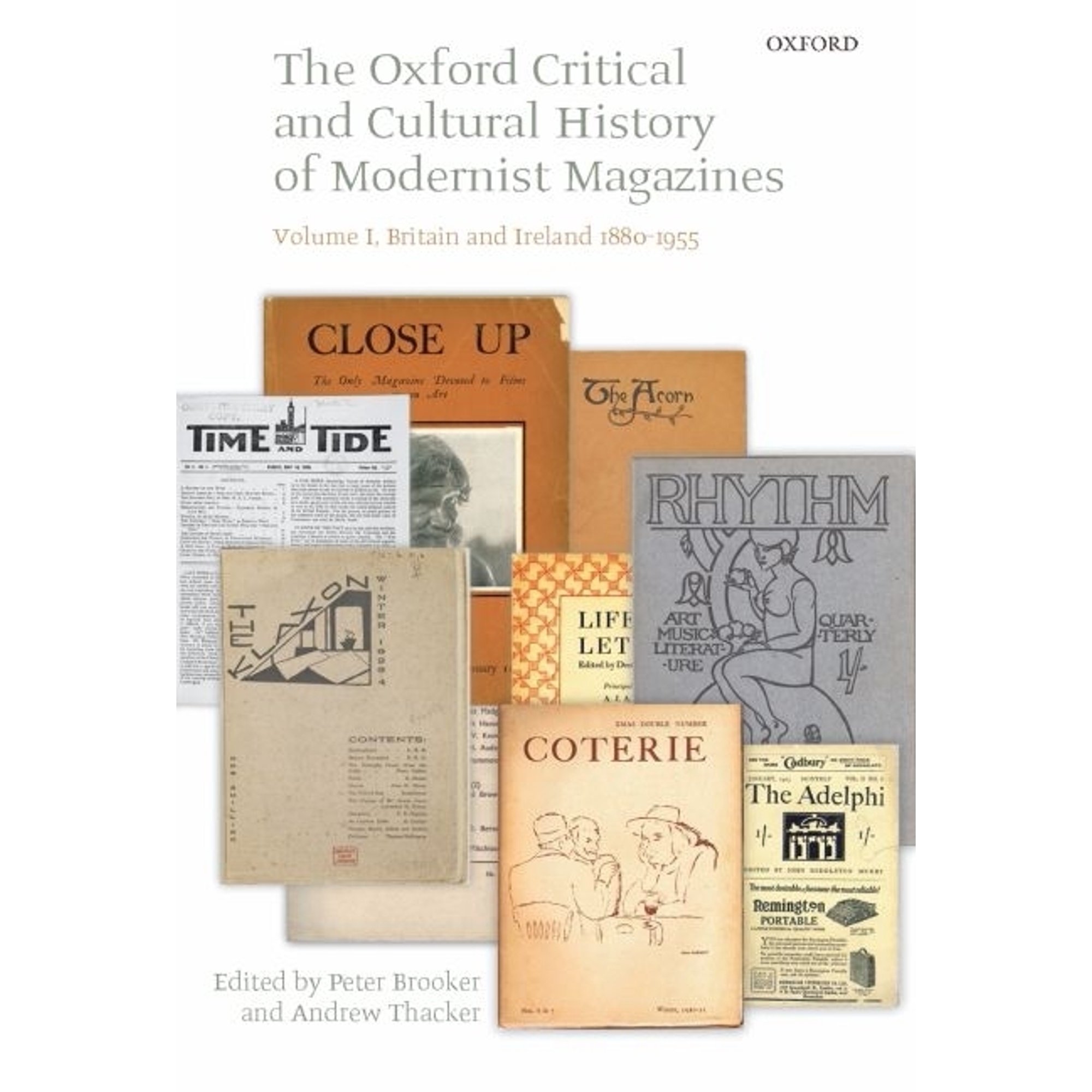 Oxford Critical and Cultural History of Modernist Magazines : Britain and Ireland 1880-1955