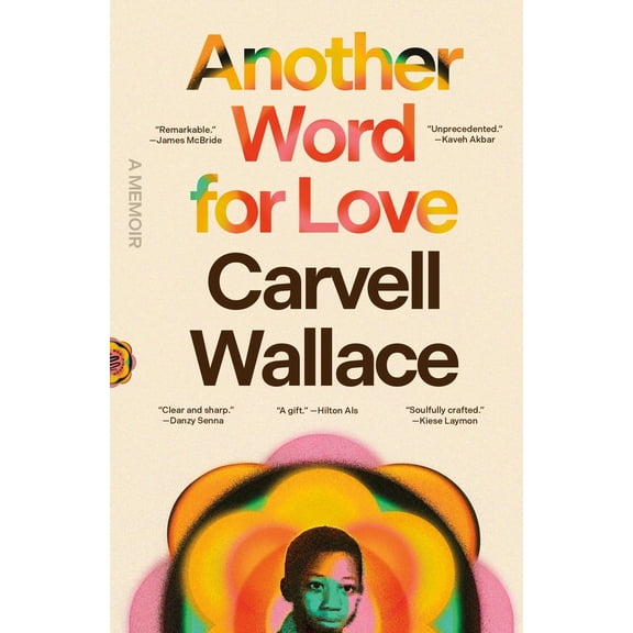 Pre-Owned Another Word for Love: A Memoir (Paperback) 1250390389 9781250390387