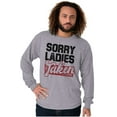 thumbnail image 4 of Sorry Ladies Taken Funny Boyfriend Men's Long Sleeve Tee T Shirt Brisco Brands S, 4 of 6