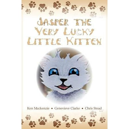 Jasper the Very Lucky Little Kitten : (kids Books Ages 2-8 ) (Animal Bedtime Story Preschool Picture