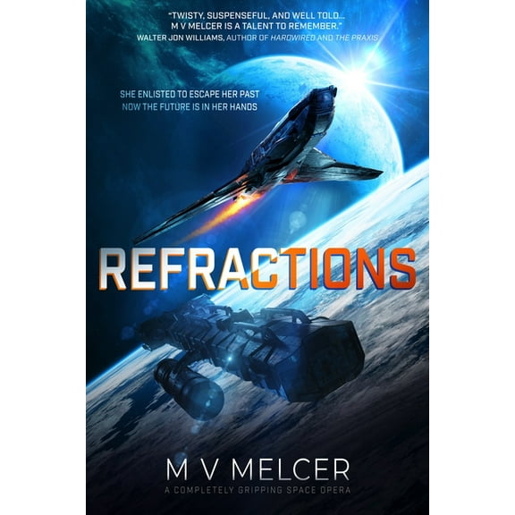 Guardian Cycle Refractions: A Completely Gripping Space Opera, Book 1, (Paperback)