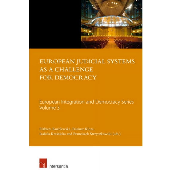 European Integration and Democracy Series: European Judicial Systems as a Challenge for Democracy (Series #3) (Edition 1) (Paperback)