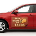 thumbnail image 1 of I May Brake For Tacos Car Magnet Sign by DC | Flexible Car Magnetic Sheets with Adhesive Backing | 12"x18" Bumper Magnet Sticker for Vehicles, Trucks & Business Advertising Signs 2 PC | USA Made, 1 of 7