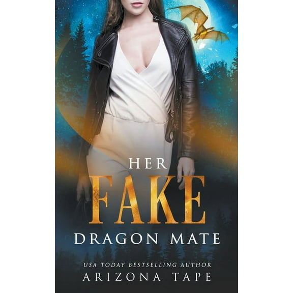 Crescent Lake Shifters Her Fake Dragon Mate, Book 3, (Paperback)