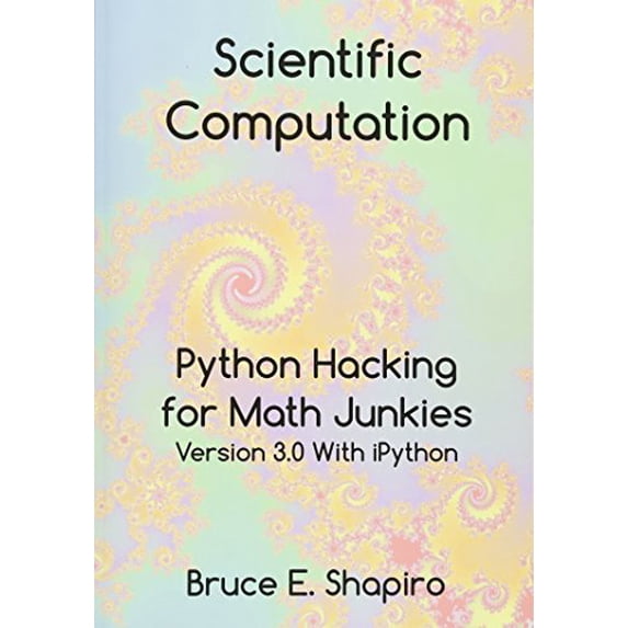 Pre-Owned Scientific Computation: Python Hacking for Math Junkies