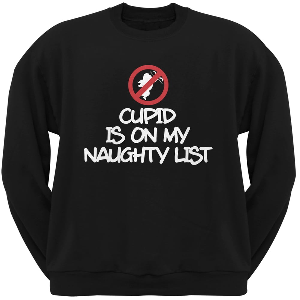 Cupid is on My Naughty List Black Adult Crew Neck Sweatshirt