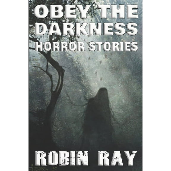 Obey the Darkness: Horror Stories (Paperback)