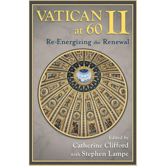 Vatican II at 60: Re-Energizing the Renewal (Paperback)