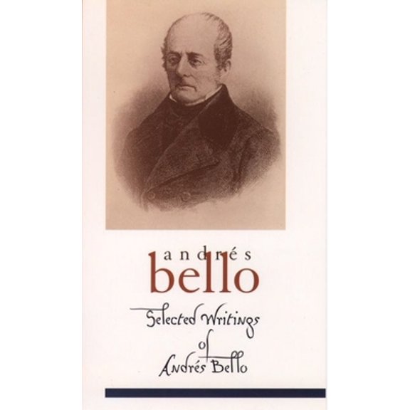 Pre-Owned Selected Writings of Andrs Bello (Library of Latin America) (Hardcover) 0195105451 9780195105452