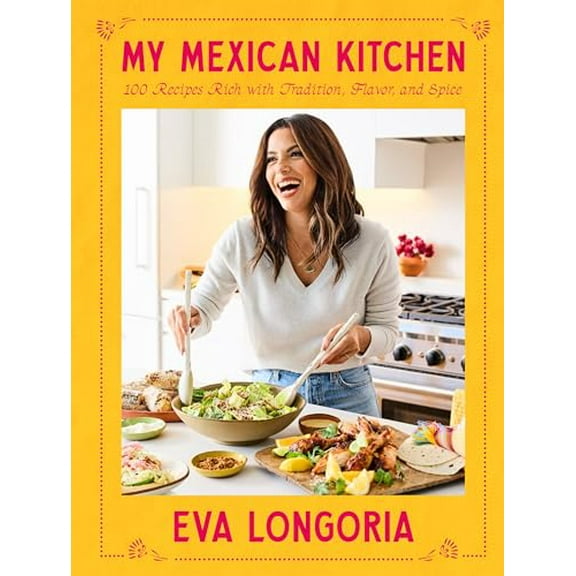 Pre-Owned My Mexican Kitchen: 100 Recipes Rich with Tradition, Flavor, and Spice: A Cookbook Paperback