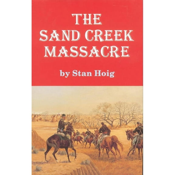 The Sand Creek Massacre, (Paperback)