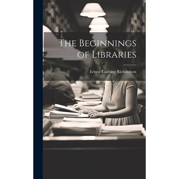 The Beginnings of Libraries