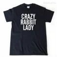 thumbnail image 1 of Crazy Rabbit Lady Funny Rabbit Shirt Rabbits Tee Shirt Cute Animal Unisex T-Shirt, up to Size 5XL, 1 of 4