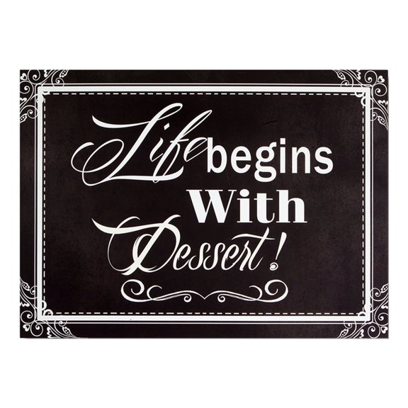 Melrose 18" Black and White "Life begins With Dessert" Wall Plaques