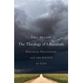 thumbnail image 1 of Pre-Owned The Theology of Liberalism: Political Philosophy and the Justice of God (Hardcover) 0674240944 9780674240940, 1 of 1