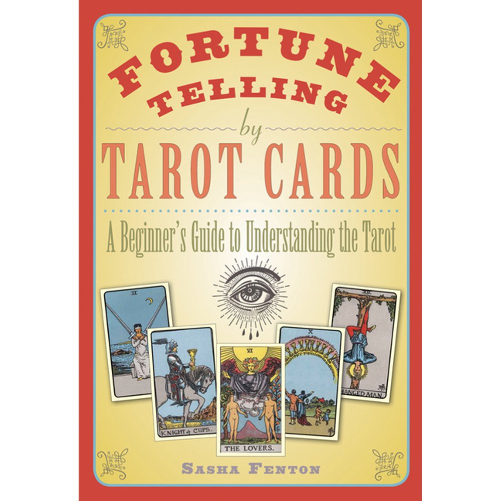 Fortune Telling by Tarot Cards A Beginner's Guide to Understanding