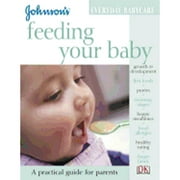 Johnson's Everyday Babycare: Feeding Your Baby (Paperback)