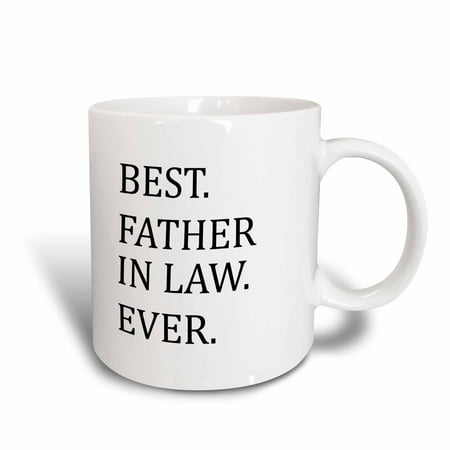3dRose Best Father in Law Ever - Fun humorous Gifts for the Inlaws - family humor - black text, Ceramic Mug, (Best Gift For Father In Law)