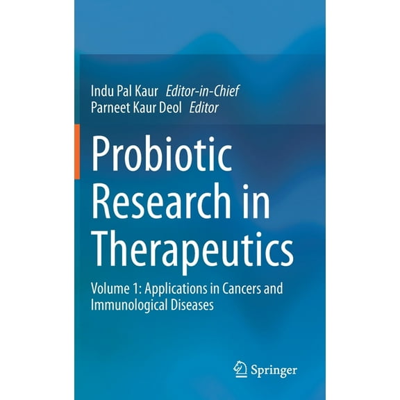 Probiotic Research in Therapeutics: Volume 1: Applications in Cancers and Immunological Diseases, (Hardcover)