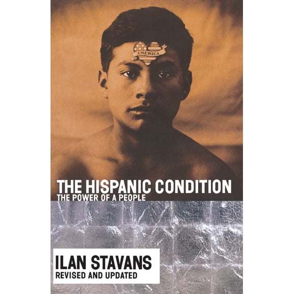 The Hispanic Condition: The Power of a People (Rev & Updated), (Paperback)