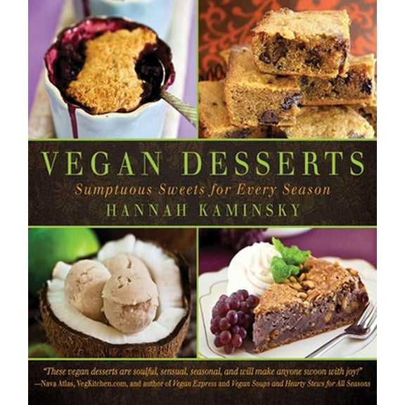 Pre-Owned Vegan Desserts: Sumptuous Sweets for Every Season (Paperback) 1626361347 9781626361348