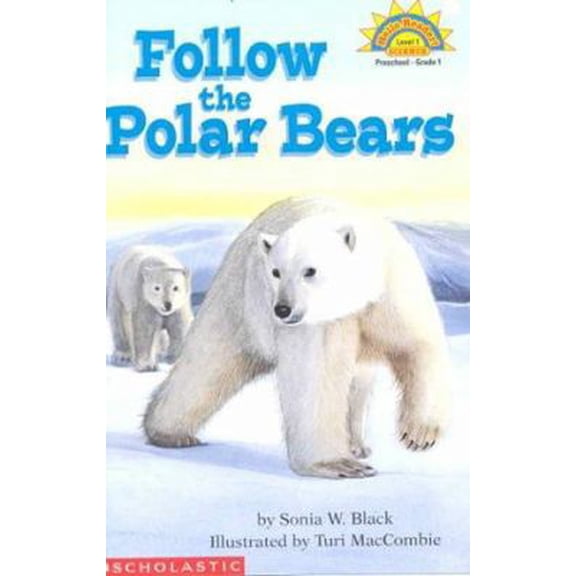 Pre-Owned Follow the Polar Bears (HELLO READER SCIENCE LEVEL 1) (Paperback) 0439206413 9780439206419