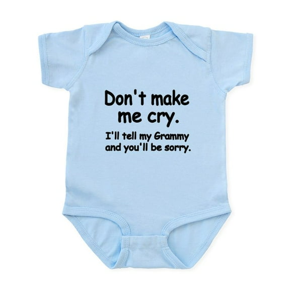 CafePress - Dont Make Me Cry. Ill Tell My Grammy And Youll Be - Baby Light Bodysuit, Size Newborn - 24 Months