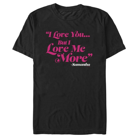 Men's Sex and the City Samantha Love You But Love Me More Graphic Tee Black 3X Large