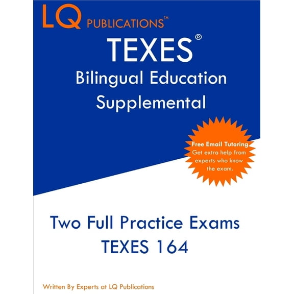 TEXES Bilingual Education Supplemental: Two Full Practice Exam - Free Online Tutoring - Updated Exam Questions, (Paperback)