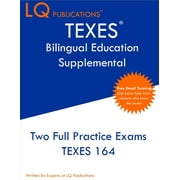 TEXES Bilingual Education Supplemental: Two Full Practice Exam - Free Online Tutoring - Updated Exam Questions (Paperback)