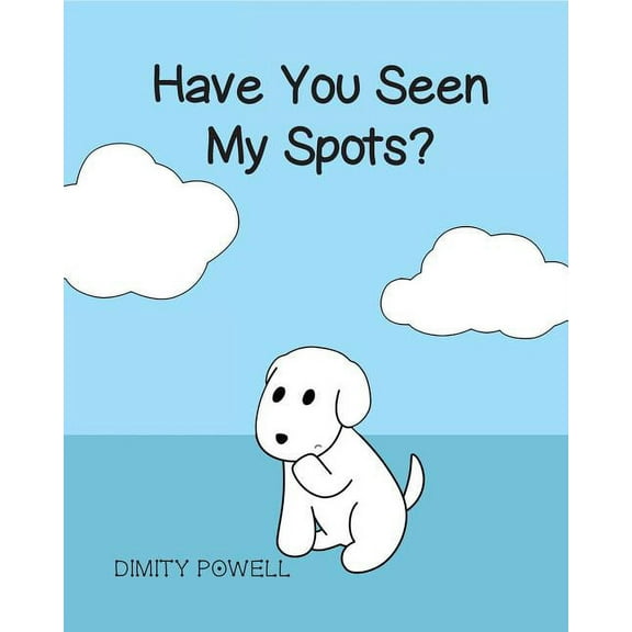 Have You Seen My Spots?, (Paperback)